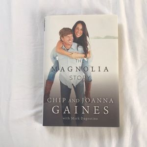 The Magnolia Story Chip & Joanna Gaines Hardcover